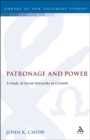 Image for Patronage and power: a study of social networks in Corinth.