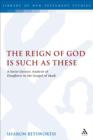 Image for The reign of God is such as these: a socio-literary analysis of daughters in the Gospel of Mark