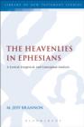Image for The Heavenlies in Ephesians: A Lexical, Exegetical, and Conceptual Analysis