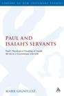 Image for Paul and Isaiah&#39;s servants: Paul&#39;s theological reading of Isaiah 40-66 in 2 Corinthians 5:14-6:10 : 330