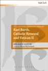 Image for Karl Barth, Catholic Renewal and Vatican II