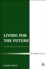 Image for Living for the Future: Theological Ethics for Coming Generations