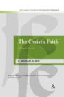 Image for The Christ&#39;s Faith : A Dogmatic Account