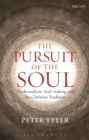 Image for The pursuit of the soul  : psychoanalysis, soul-making, and the Christian tradition