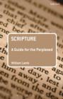 Image for Scripture: A Guide for the Perplexed