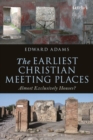 Image for The earliest Christian meeting places: almost exclusively houses?