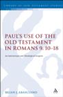 Image for Paul&#39;s use of the Old Testament in Romans 9:10-18: an intertextual and theological exegesis