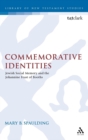 Image for Commemorative identities  : Jewish social memory and the Johannine feast of booths