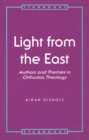 Image for Light from the east: authors and themes in Orthodox theology