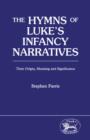 Image for Hymns of Luke&#39;s Infancy Narratives: Their Origin, Meaning and Significance
