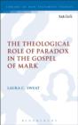 Image for The theological role of paradox in the Gospel of Mark