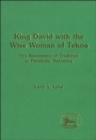 Image for King David with the Wise Woman of Tekoa: the resonance of tradition in parabolic narrative