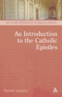 Image for An introduction to the Catholic Epistles