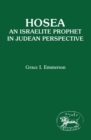 Image for Hosea: an Israelite prophet in Judean perspective