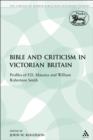 Image for Bible and Criticism in Victorian Britain: Profiles of F.D. Maurice and William Robertson Smith