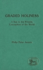 Image for Graded holiness: a key to the priestly conception of the world.