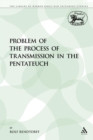 Image for The Problem of the Process of Transmission in the Pentateuch