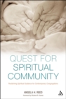 Image for Quest for spiritual community  : reclaiming spiritual guidance for contemporary congregations