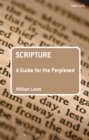Image for Scripture: A Guide for the Perplexed
