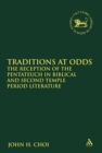 Image for Traditions at odds: the reception of the Pentateuch in biblical and Second Temple period literature : 518
