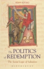 Image for The politics of redemption: the social logic of salvation