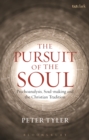 Image for The pursuit of the soul: psychoanalysis, soul-making, and the Christian tradition