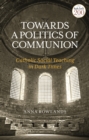 Image for Towards a Politics of Communion
