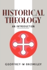 Image for Historical Theology: An Introduction
