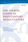 Image for The Fourth Gospel in First-Century Media Culture