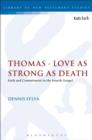 Image for Thomas - love as strong as death: faith and commitment in the Fourth Gospel