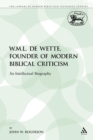 Image for W.M.L. de Wette, Founder of Modern Biblical Criticism