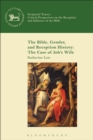 Image for The Bible, gender, and reception history  : the case of Job&#39;s wife