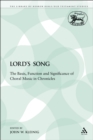 Image for Lord&#39;s Song: The Basis, Function and Significance of Choral Music in Chronicles