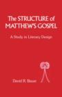 Image for Structure of Matthew&#39;s Gospel: A Study in Literary Design