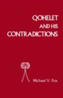 Image for Qoheleth and His Contradictions.