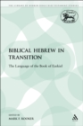 Image for Biblical Hebrew in Transition: The Language of the Book of Ezekiel