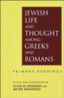 Image for Jewish life and thought among Greeks and Romans: primary readings