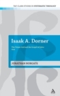 Image for Isaak A. Dorner  : the triune God and the gospel of salvation