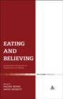 Image for Eating and Believing : Interdisciplinary Perspectives on Vegetarianism and Theology