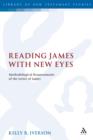 Image for Reading James with new eyes: methodological reassessments of the letter of James : 342