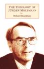Image for The theology of Jèurgen Moltmann