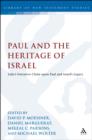 Image for Paul and the heritage of Israel: Paul&#39;s claim upon Israel&#39;s legacy in Luke and Acts in the light of the Pauline letters