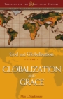 Image for God and Globalization.:  (Globalization and grace)