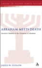 Image for Abraham meets death: narrative humor in the testament of Abraham