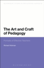 Image for The Art and Craft of Pedagogy : Portraits of Effective Teachers