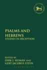Image for Psalms and Hebrews: studies in reception : 527