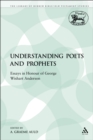 Image for Understanding Poets and Prophets: Essays in Honour of George Wishart Anderson