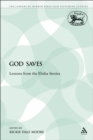 Image for God Saves: Lessons from the Elisha Stories