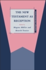 Image for The New Testament as reception : 11