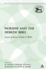 Image for Worship and the Hebrew Bible : Essays in Honor of John T. Willis